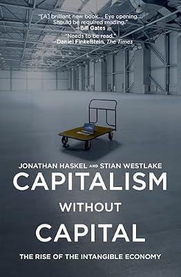 Capitalism without Capital: The Rise of the Intangible Economy by Haskel, Jonathan; Westlake, Stian | Paperback | Business & Economics