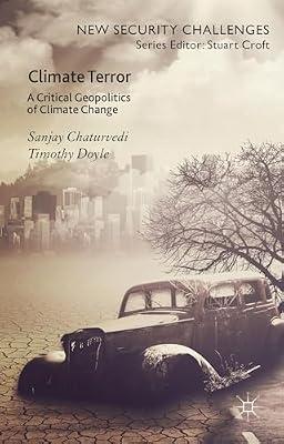 Climate Terror: A Critical Geopolitics of Climate Change (New Security Challenges) by Loparo, Kenneth A.; Chaturvedi, Sanjay | Paperback | The Environment