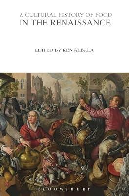 A Cultural History of Food in the Renaissance (The Cultural Histories Series) | Hardcover | History