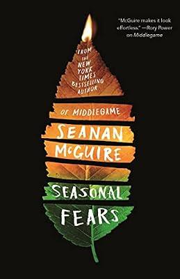 Seasonal Fears: A Novel: 2 (The Alchemical Journeys, 2) by McGuire, Seanan | Paperback | Fiction