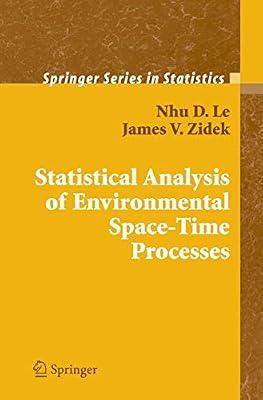 Statistical Analysis of Environmental Space-Time Processes (Springer Series in Statistics) by Le, Nhu D.; Zidek, James V. | Hardcover | Environmental Monitoring