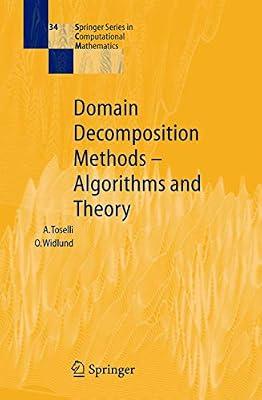 Domain Decomposition Methods - Algorithms and Theory: 34 (Springer Series in Computational Mathematics) by Toselli, Andrea; Widlund, Olof | Hardcover | Differential Calculus & Equations