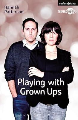 Playing with Grown Ups (Modern Plays) by Patterson, Hannah | Paperback | Drama