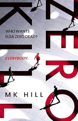 Zero Kill by Hill, M.K. | Hardcover | Fiction