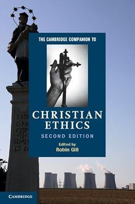 The Cambridge Companion to Christian Ethics (Cambridge Companions to Religion) | Hardcover | Religion
