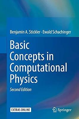 Basic Concepts in Computational Physics by Schachinger, Ewald; Stickler, Benjamin A. | Hardcover | Science