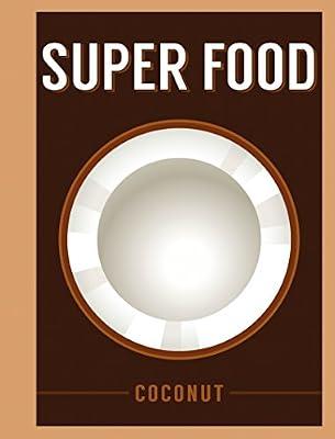 Super Food: Coconut (Superfoods) by Bloomsbury | Hardcover | Cooking