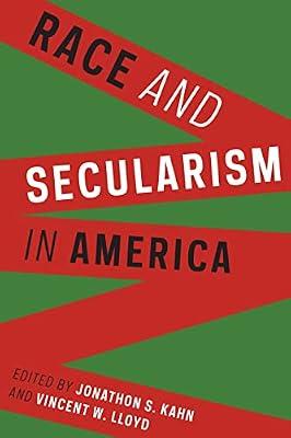 Race and Secularism in America: 30 (Religion, Culture, and Public Life) | Hardcover | Religion