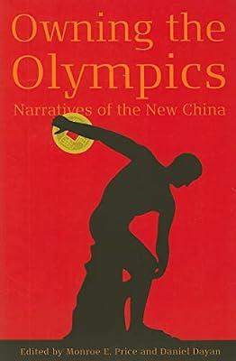 Owning the Olympics: Narratives of the New China (New Media World) | Paperback | Media Studies