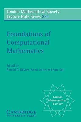 Foundations of Computational Mathematics: 284 (London Mathematical Society Lecture Note Series, Series Number 284) | Paperback | Mathematics