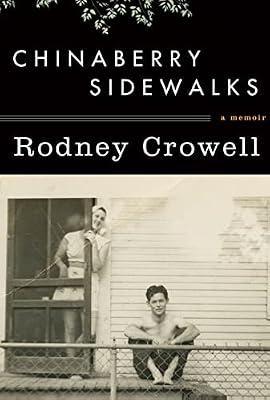 Chinaberry Sidewalks by Crowell, Rodney | Hardcover | Music: Styles & Genres