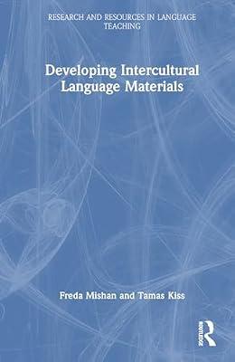 Developing Intercultural Language Materials (Research and Resources in Language Teaching) by Mishan, Freda; Kiss, Tamas | Hardcover | Education