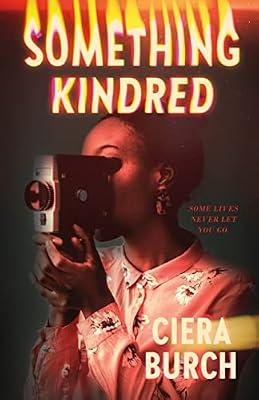Something Kindred by Burch, Ciera | Hardcover | Children’S