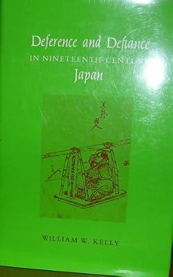 Deference & Defiance in Nineteenth Century Japan (Princeton Legacy Library) by Kelly | Hardcover | Asian History