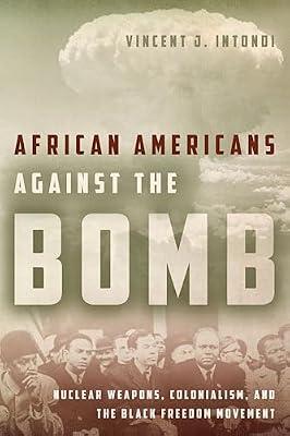AFRICAN AMERICANS AGAINST THE BOMB (PB 2015) by INTONDI V J | Paperback | History