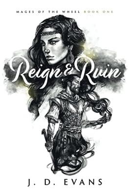 Reign & Ruin: ONE (Mages of the Wheel) by Evans, J D | Paperback | Adventure