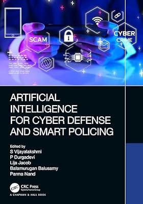 Artificial Intelligence for Cyber Defense and Smart Policing | Paperback | Computers
