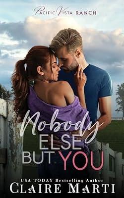 Nobody Else But You: 1 (Pacific Vista Rance) by Marti, Claire | Paperback | Adult & Contemporary Romance