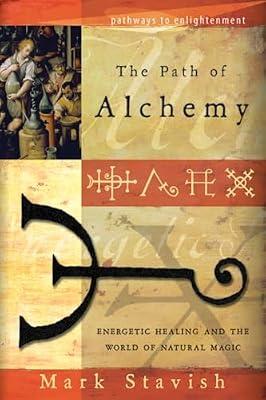The Path of Alchemy by Stavish, Mark | Paperback | Body