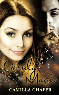 Unruly Magic: 2 (Stella Mayweather Series) by Chafer, Camilla | Paperback | Fantasy