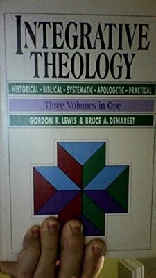 Integrative Theology Vol 1 by Demarest, Bruce A; Lewis, Gordon R | Hardcover | Christian Theology