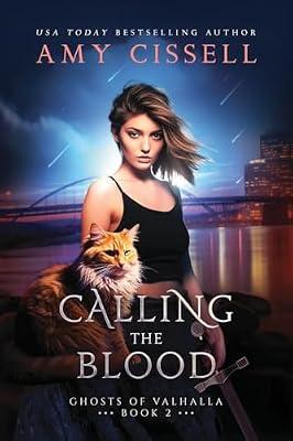 Calling the Blood: 1 (Ghosts of Valhalla) by Cissell, Amy | Paperback | Fantasy