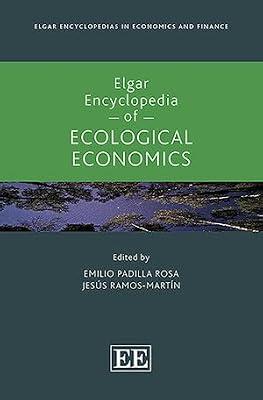 Elgar Encyclopedia of Ecological Economics (Elgar Encyclopedias in Economics and Finance series) | Hardcover | Environmental Economics