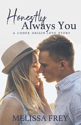 Honestly Always You: A Codex Origin Love Story by Frey, Melissa | Paperback | Fiction