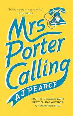 Mrs Porter Calling: The feel good novel of the summer (The Wartime Chronicles, 3) by AJ Pearce | Paperback | Historical Fiction