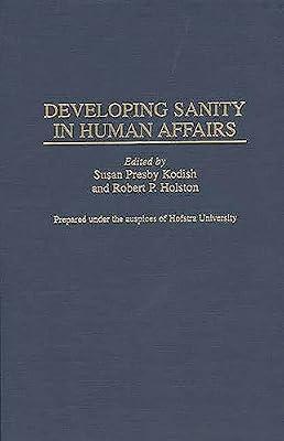 Developing Sanity in Human Affairs: 54 (Contributions to the Study of Mass Media & Communications) by Hofstra University | Hardcover | Social Science