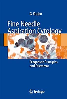 FINE NEEDLE ASPIRATION CYTOLOGY: DIAGNOSTIC PRINCIPLES AND DILEMMAS by Kocjan, Gabrijela | Hardcover | Medical