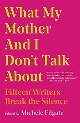 What My Mother and I Don't Talk about | Hardcover | Literary Collections