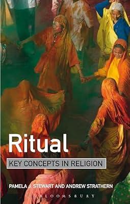 Ritual: Key Concepts in Religion by Stewart, Professor Pamela J.; Strathern, Andrew | Paperback | Religion