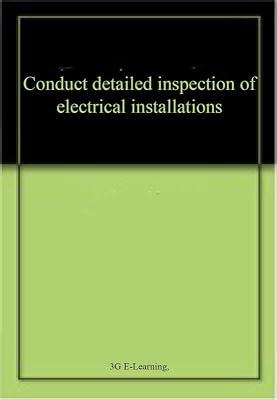 Conduct detailed inspection of electrical installations | Paperback