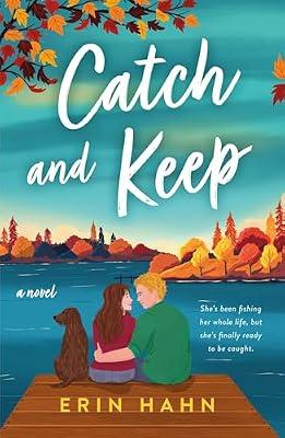 Catch and Keep: A Novel (Smitten in the Mitten) by Hahn, Erin | Paperback | Fiction