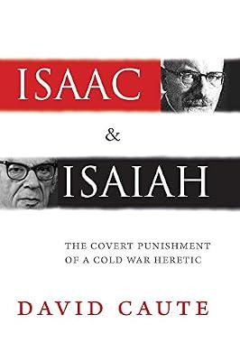 Isaac and Isaiah: The Covert Punishment of a Cold War Heretic by Caute, David | Paperback | Political Ideologies