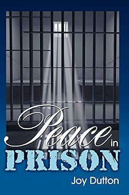 Peace in Prison by Dutton, Joy | Hardcover | Personal Christian Testimony & Popular Inspirational Works