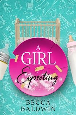 A Girl Expecting: 8 (A Girl Gone Crazy) by Baldwin, Becca | Paperback | Adult & Contemporary Romance