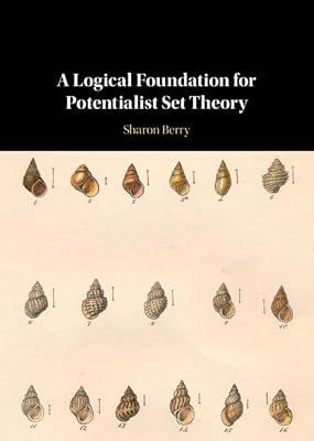 A Logical Foundation for Potentialist Set Theory by Berry, Sharon | Hardcover | Science