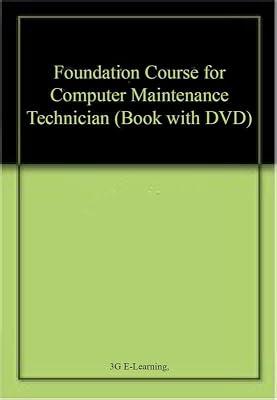 Foundation Course for Computer Maintenance Technician (Book with DVD) | Paperback