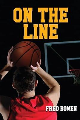 On the Line: 7 (Fred Bowen Sports Story Series) by Bowen, Fred | Paperback | Juvenile Fiction