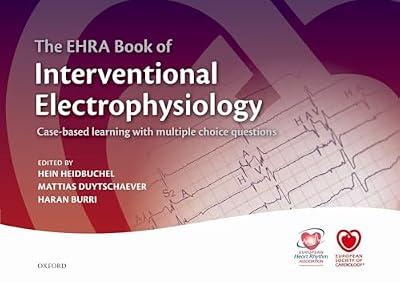 The EHRA Book of Interventional Electrophysiology: Case-based learning with multiple choice questions (The European Society of Cardiology Series) | Hardcover | Medical Equipment