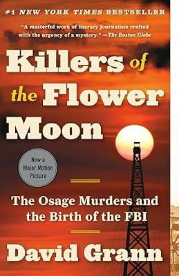 Killers of the Flower Moon: From Lost to Found on the Pacific Crest Trail by Grann, David | Paperback | True Crime