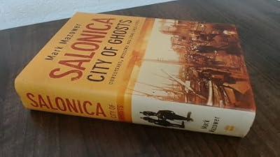 Salonica, City of Ghosts: Christians, Muslims and Jews by Mazower, Mark | Hardcover | European History