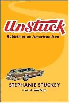 Unstuck: Rebirth of an American Icon by Stuckey, Stephanie | Hardcover | Biography & Autobiography