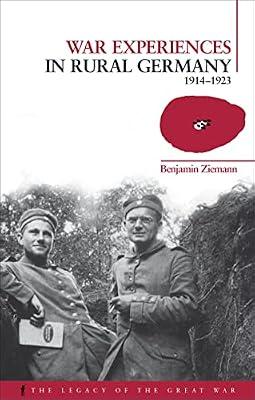 War Experiences in Rural Germany (1914-1923) by Ziemann, Dr. Benjamin | Paperback | History