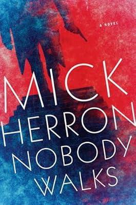 Nobody Walks by Herron, Mick | Hardcover | Crime & Mystery