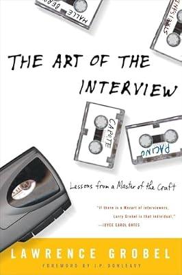 The Art of the Interview: Lessons from a Master of the Craft by Grobel, Lawrence | Paperback | Language Arts & Disciplines