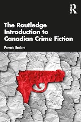 The Routledge Introduction to Canadian Crime Fiction by Bedore, Pamela | Paperback | Literary Theory