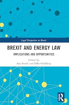 Brexit and Energy Law: Implications and Opportunities (Legal Perspectives on Brexit) | Paperback | Law